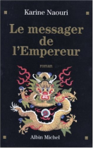 Couverture du livre : "Le messager de l'empereur"