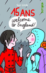 Couverture du livre : "15 ans : welcome to England"