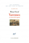 Couverture du livre : "Varennes, la mort de la royauté"