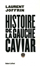 Couverture du livre : "Histoire de la gauche caviar"