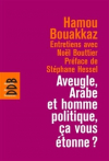 Couverture du livre : "Aveugle, Arabe et homme politique, ça vous étonne ?"