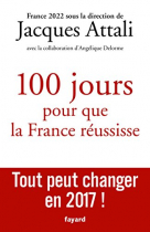 Couverture du livre : "100 jours pour que la France réussisse"