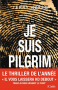 Couverture du livre : "Je suis Pilgrim"