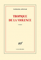 Couverture du livre : "Tropique de la violence"
