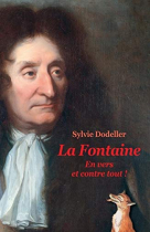 Couverture du livre : "La Fontaine : en vers et contre tout !"