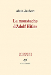 Couverture du livre : "La moustache d'Adolf Hitler"