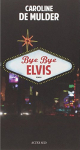 Couverture du livre : "Bye bye Elvis"