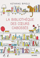 Couverture du livre : "La bibliothèque des coeurs cabossés"