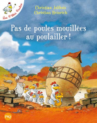 Couverture du livre : "Pas de poules mouillées au poulailler !"