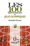 Couverture du livre : "Les 100 histoires des Jeux olympiques"