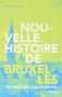 Couverture du livre : "Nouvelle histoire de Bruxelles"