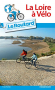 Couverture du livre : "La Loire à vélo"
