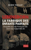 Couverture du livre : "Lebensborn, la fabrique des enfants parfaits"