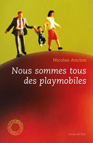 Couverture du livre : "Nous sommes tous des playmobiles"
