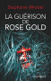 Couverture du livre : "La guérison de Rose Gold"
