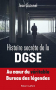 Couverture du livre : "Histoire secrète de la DGSE"