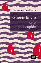 Couverture du livre : "Guérir la vie par la philosophie"