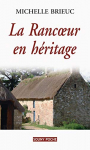 Couverture du livre : "La rancoeur en héritage"