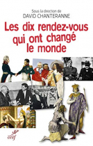 Couverture du livre : "Les dix rendez-vous qui ont changé le monde"