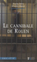 Couverture du livre : "Le cannibale de Rouen"