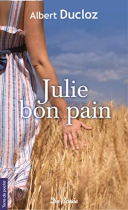Couverture du livre : "Julie bon pain"