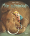 Couverture du livre : "Mon mammouth"