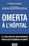 Couverture du livre : "Omerta à l'hôpital"