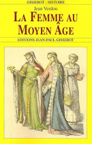 Couverture du livre : "La femme au Moyen âge"