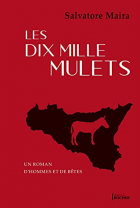 Couverture du livre : "Les dix mille mulets"