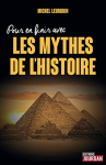 Couverture du livre : "Pour en finir avec les mythes de l'Histoire"