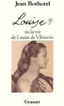 Couverture du livre : "Louise ou la vie de Louise de Vilmorin"