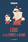 Couverture du livre : "Louis et les esprits de Banie"