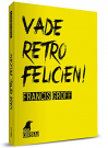 Couverture du livre : "Vade retro, Félicien !"