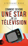 Couverture du livre : "Comment devenir une star de la télévision ?"