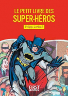 Couverture du livre : "Le petit livre des super-héros"