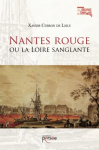 Couverture du livre : "Nantes rouge ou La Loire sanglante"