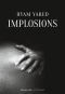 Couverture du livre : "Implosions"