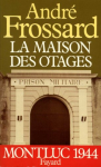 Couverture du livre : "La maison des otages Montluc 1944"