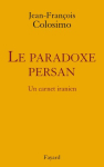 Couverture du livre : "Le paradoxe persan"