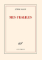 Couverture du livre : "Mes fragiles"