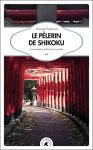 Couverture du livre : "Le pélerin de Shikoku"