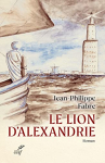 Couverture du livre : "Le lion d'Alexandrie"