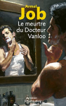 Couverture du livre : "Le meurtre du Docteur Vanloo"